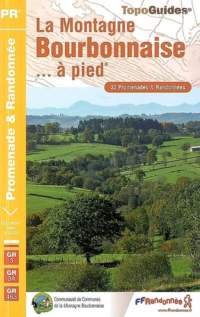 La montagne bourbonnaise... à pied : 32 promenades et randonnées: 32 promenades et randonnées