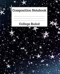 Composition Notebook College Ruled: 100 Pages - 7.5 X 9.25 Inches - Paperback - Stars Design