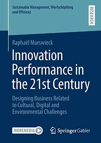 Innovation Performance the 21st Century: Designing Business Related to Cultural, Digital and Environmental Challenges