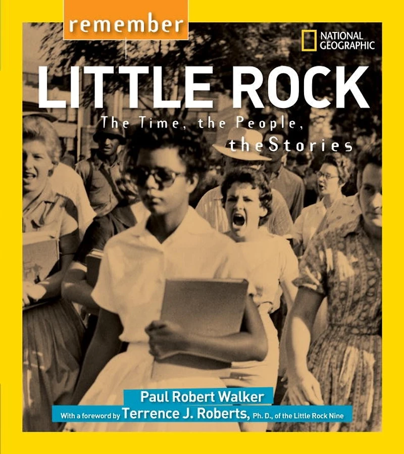Remember Little Rock: The Time, People, Stories