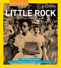 Remember Little Rock: The Time, People, Stories