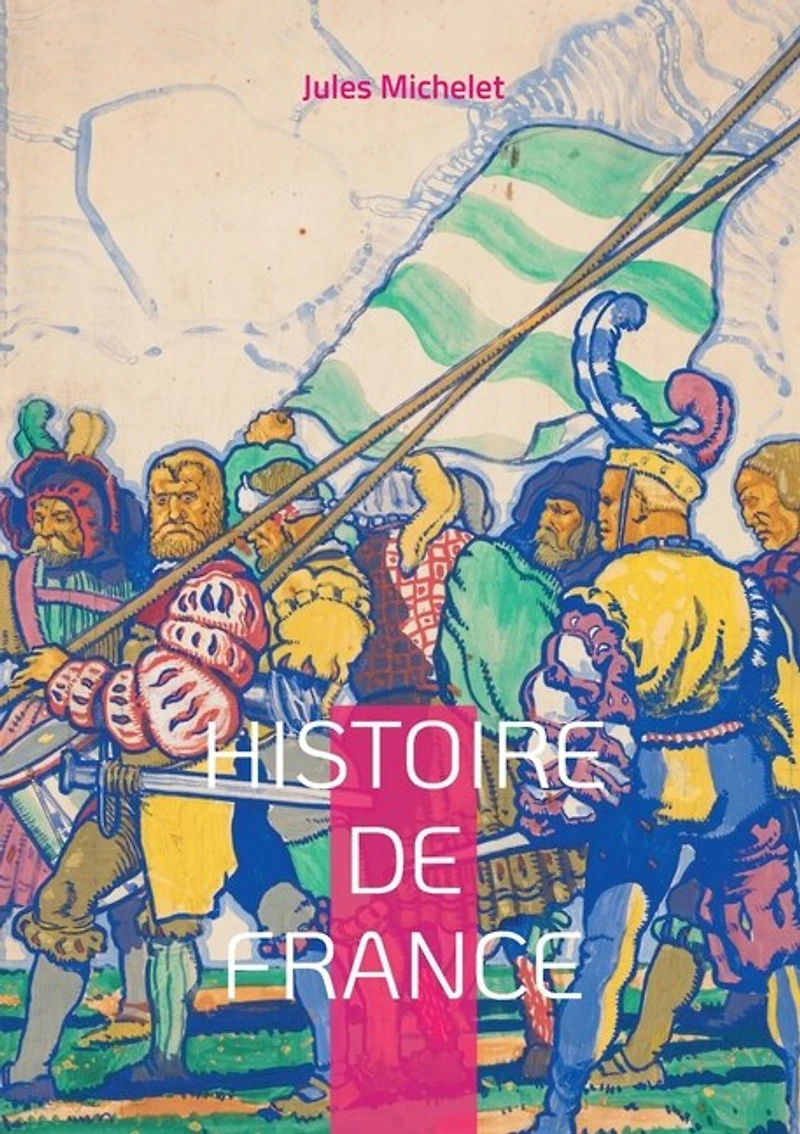 Histoire de France: Volume 04