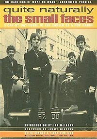 Quite Naturally the Small Faces: A Day by Day Guide to the Career of a Pop Group