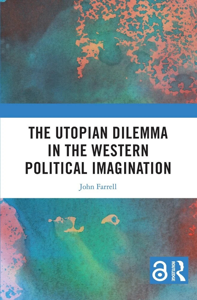 the Utopian Dilemma Western Political Imagination