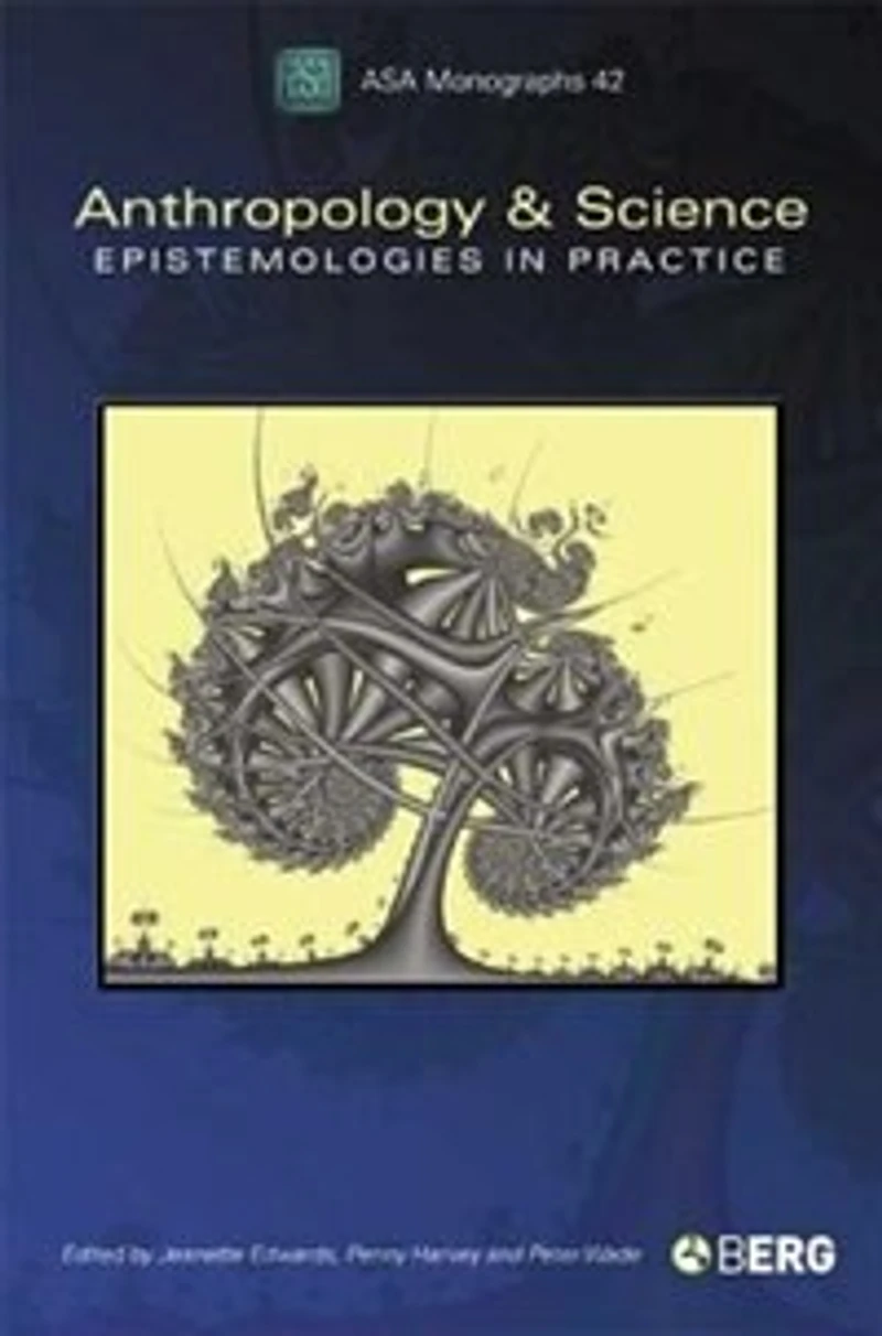 Anthropology and Science: Epistemologies Practice