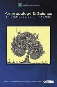 Anthropology and Science: Epistemologies Practice