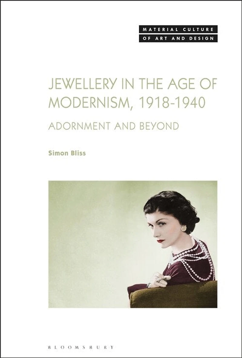 Jewellery The Age Of Modernism 1918-1940: Adornment And Beyond