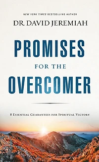 Overcomer: 8 Ways To Live A Life Of Unstoppable Strength, Unmovable Faith, And Unbelievable Power