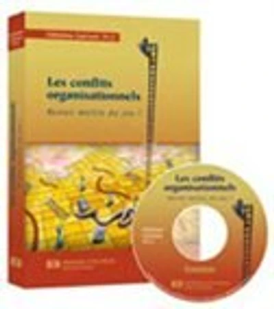 Les conflits organisationnels: restez maitre du jeu!