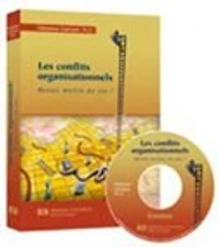 Les conflits organisationnels: restez maitre du jeu!
