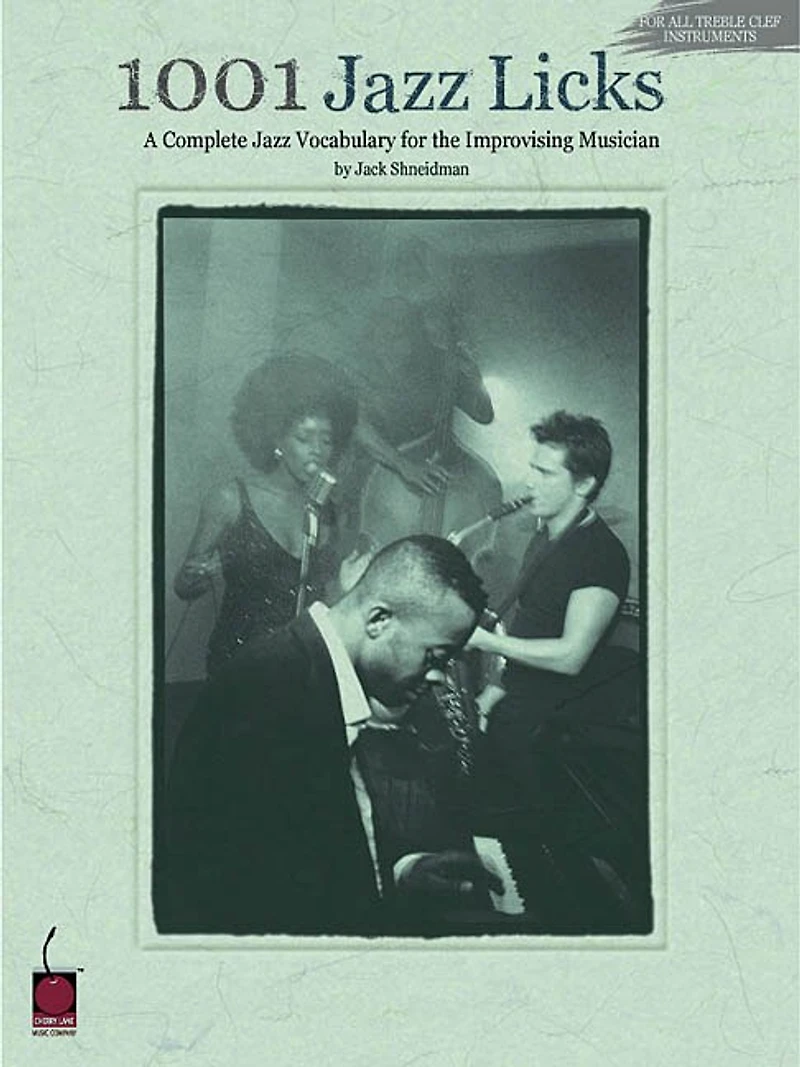 1001 Jazz Licks: A Complete Vocabulary for the Improvising Musician