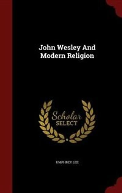 John Wesley And Modern Religion