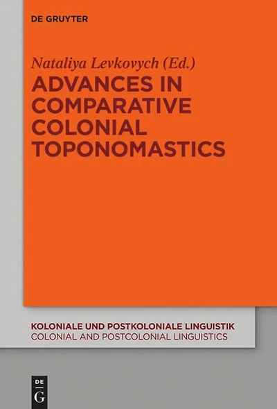 Advances in Comparative Colonial Toponomastics