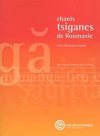 Chants tsiganes de Roumanie: pour chanter ensemble de 8 à 14 ans