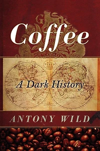 Coffee: A Dark History