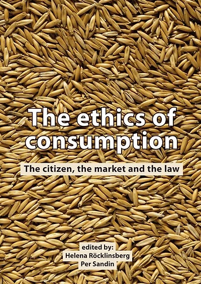 The ethics of consumption: The citizen, the market, and the law