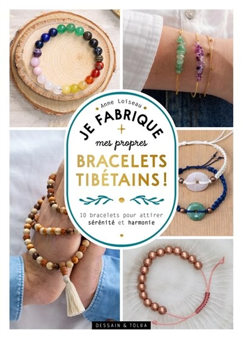 Je fabrique mes propres bracelets tibétains !: 10 pour attirer sérénité et harmonie