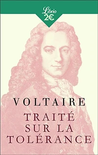 Traité sur la tolérance: à l'occasion de mort Jean Calas