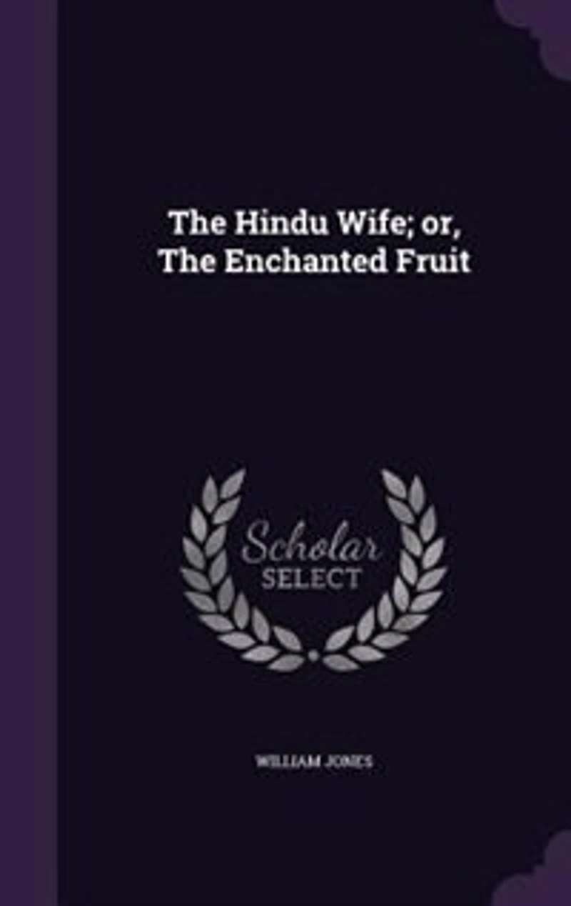 The Hindu Wife; or, The Enchanted Fruit