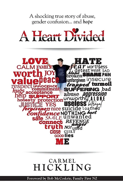 A Heart Divided: A shocking true story of abuse, gender confusion... and hope