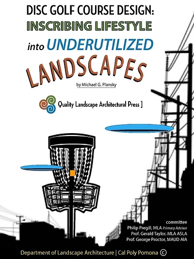 Disc Golf Course Design: Inscribing Lifestyle into Underutilized Landscapes