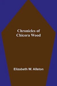 Chronicles of Chicora Wood