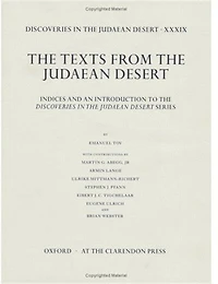 Discoveries in the Judaean Desert volume XXXIX: Indices and an Introduction to the Discoveries in the Judaean Desert Series