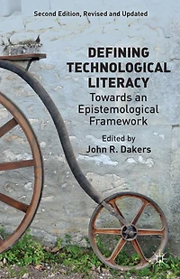 Defining Technological Literacy: Towards an Epistemological Framework