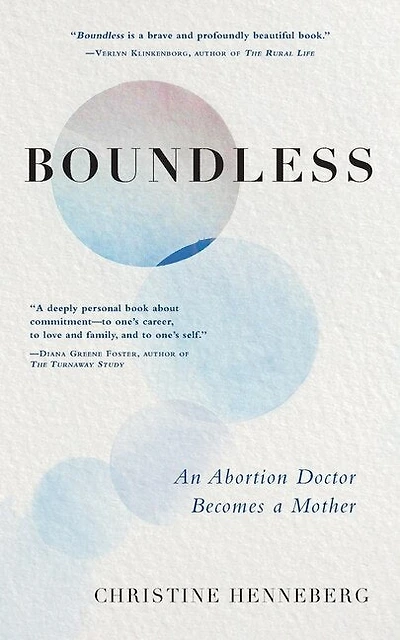 Boundless: An Abortion Doctor Becomes a Mother