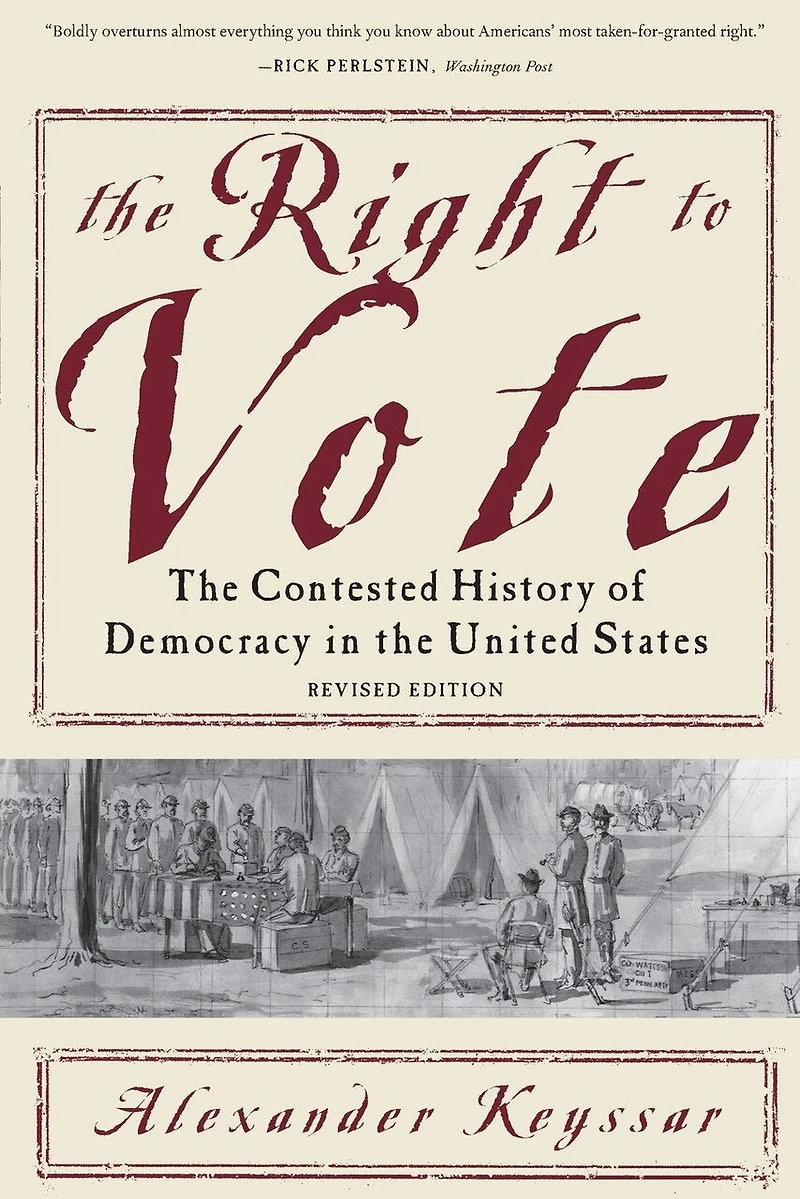 the Right to Vote: Contested History of Democracy United States