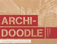 Archidoodle: The Architect's Activity Book