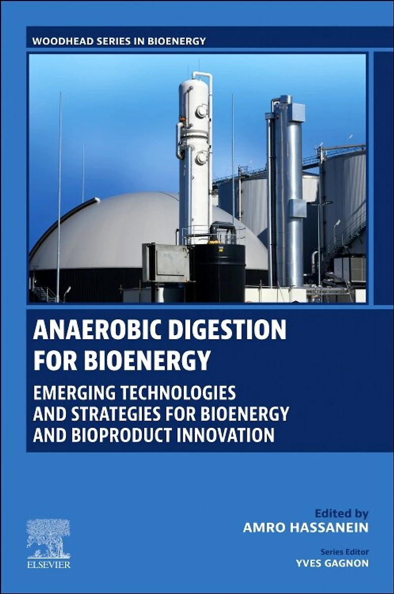 Anaerobic Digestion for Bioenergy: Emerging Technologies and Strategies Bioenergy Bioproduct Innovation