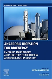 Anaerobic Digestion for Bioenergy: Emerging Technologies and Strategies Bioenergy Bioproduct Innovation