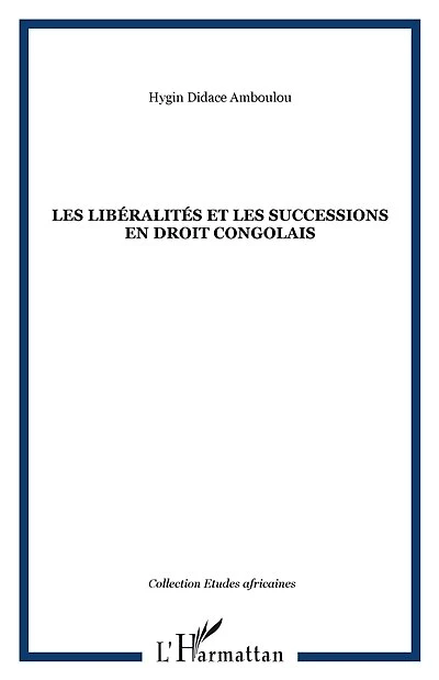 Les libéralités et les successions en droit congolais