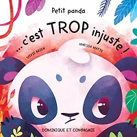 Petit panda… c’est trop injuste !: Niveau de lecture 3