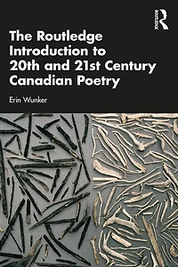 The Routledge Introduction to Twentieth- and Twenty-First-Century Canadian Poetry