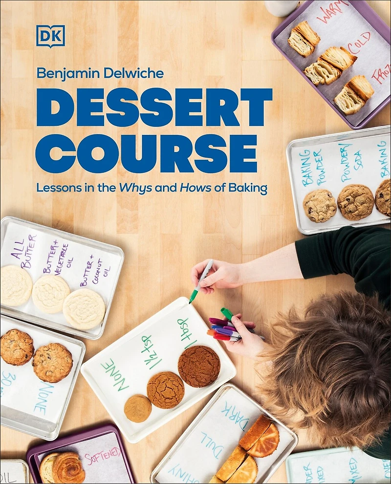 Dessert Course: Lessons the Whys and Hows of Baking