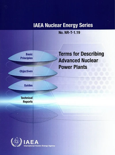 Terms for Describing Advanced Nuclear Power Plants: Nuclear Energy Series No. NR-T-1.19
