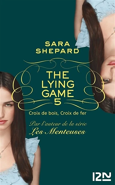 The Lying Game - tome 5: Croix de bois, Croix de fer