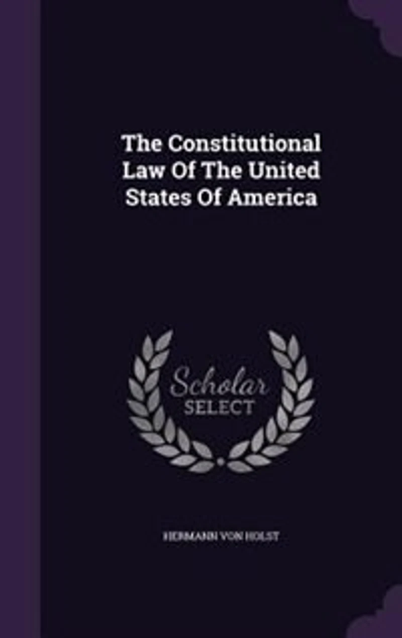 The Constitutional Law Of The United States Of America