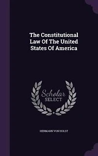 The Constitutional Law Of The United States Of America