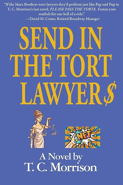 Send In The Tort Lawyer$-A Legal Farce