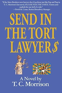Send In The Tort Lawyer$-A Legal Farce