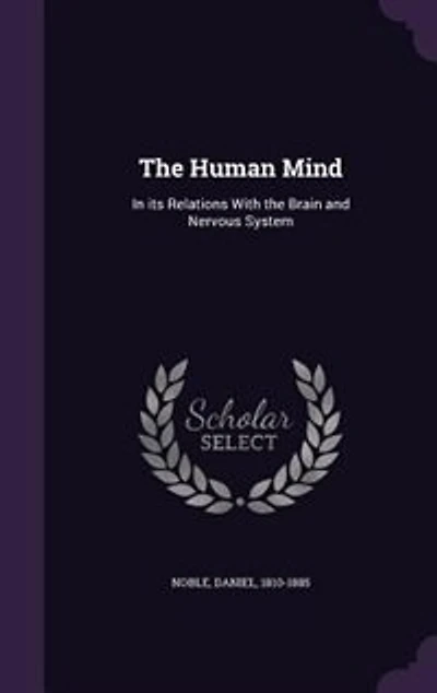 the Human Mind Its Relations With Brain and Nervous System