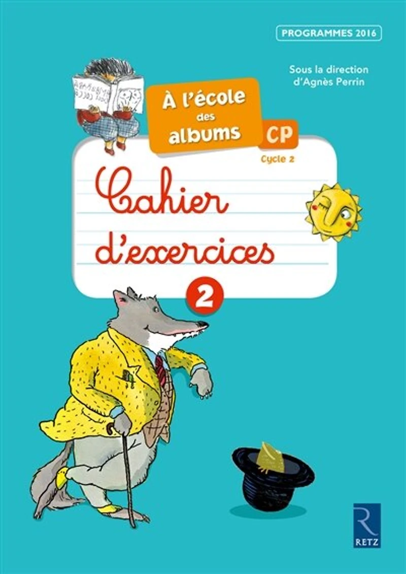 A l'école des albums CP, cycle 2: cahiers d'exercices 2