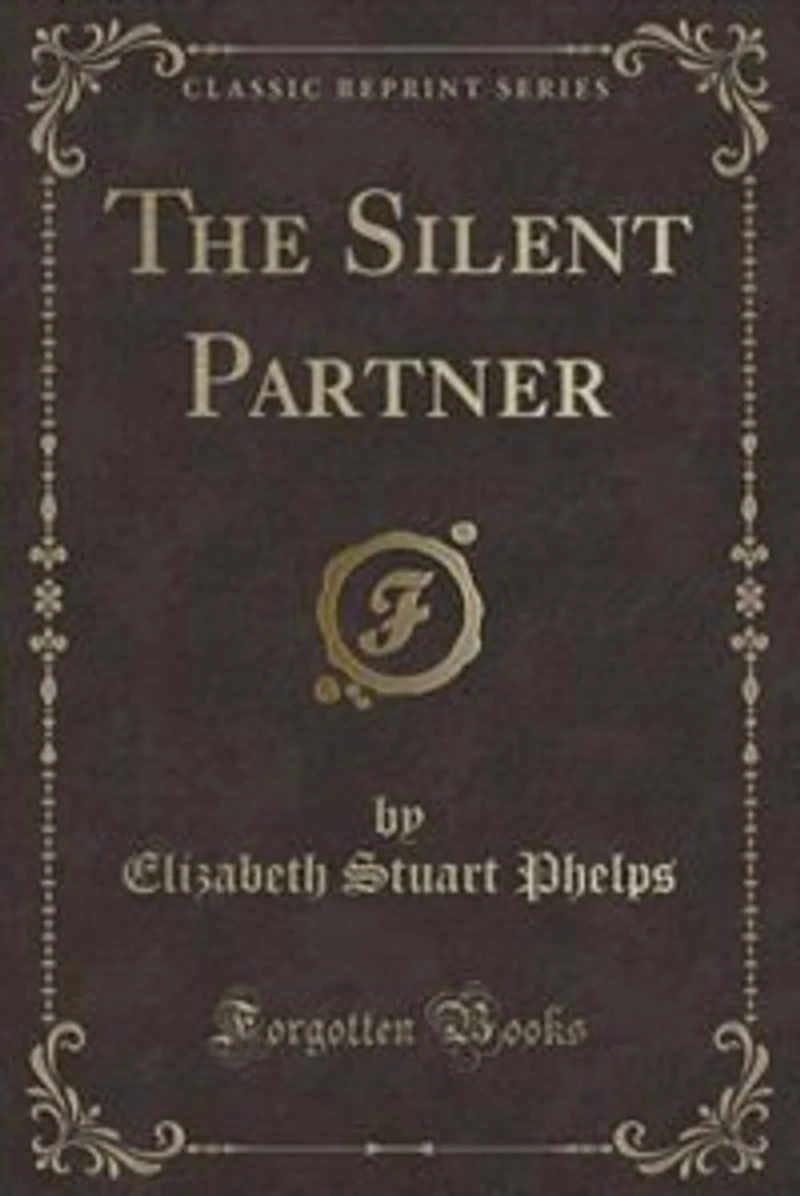 The Silent Partner (Classic Reprint)