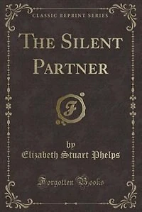 The Silent Partner (Classic Reprint)