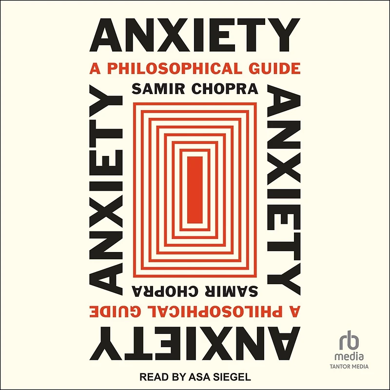 Anxiety: A Philosophical Guide