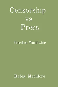 Censorship vs Press: Freedom Worldwide