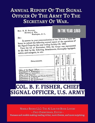 Annual Report Of The Signal Officer Of The Army To The Secretary Of War. 1865